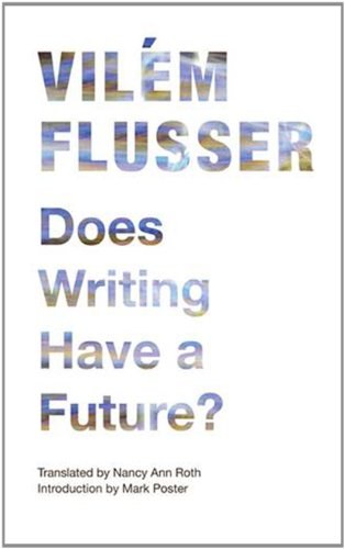 Does Writing Have a Future?