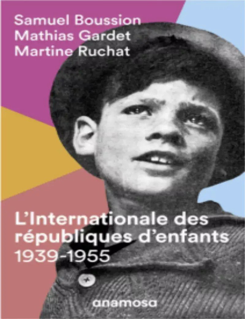 L'Internationale des républiques d'enfants 1939-1955